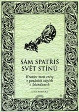 Sám spatříš svět stínů