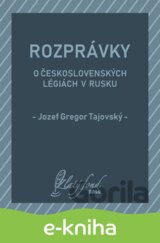 Rozprávky o československých légiách v Rusku