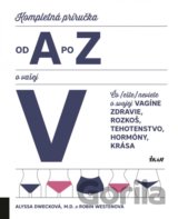 Kompletná príručka od A po Z o vašej V
