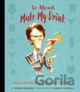 Go Ahead, Make My Drink