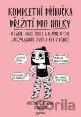 Kompletní příručka přežití pro holky