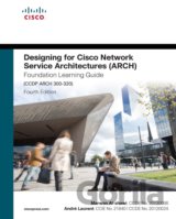 Designing for Cisco Network Service Architectures (ARCH) Foundation Learning Guide