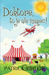 Doktore, to je ale mazec!