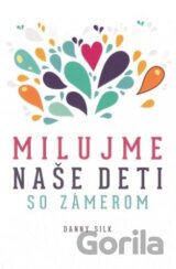 Milujme naše deti so zámerom