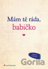 Mám tě ráda, babičko