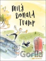 Milý Donald Trump