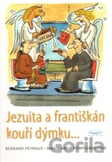Jezuita a františkán kouří dýmku...