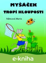 Myšáček tropí hlouposti