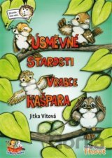 Úsměvné starosti vrabce Kašpara