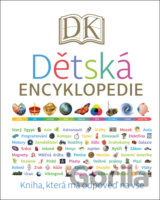 Dětská encyklopedie - Kniha, která všechno vysvětlí
