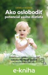 Ako oslobodiť potenciál vášho dieťaťa