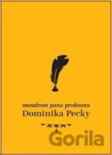 Moudrost pana profesora Dominika Pecky