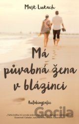 Má půvabná žena v blázinci