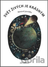 Svět živých je krásným