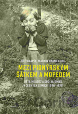 Mezi pionýrským šátkem a mopedem