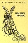 Kolíska z hadov
