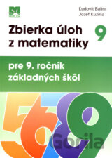 Zbierka úloh z matematiky pre 9. ročník základných škôl