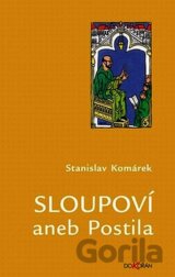 Sloupoví aneb Postila