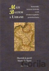 Mezi Baltem a Uhrami