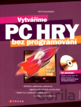Vytváříme PC hry bez programování