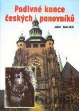 Podivné konce českých panovníků