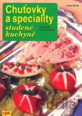 Chuťovky a speciality studené kuchyně