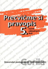Precvičme si pravopis 5. ročník základných škôl