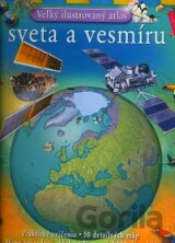Veľký ilustrovaný atlas sveta a vesmíru