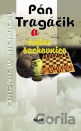Pán Tragáčik a čudné šachovnice (10.)