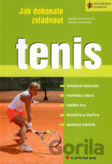 Jak dokonale zvládnout tenis