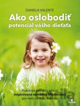 Ako oslobodiť potenciál vášho dieťaťa