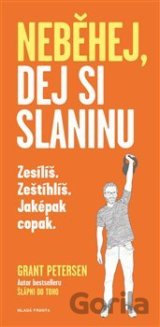 Neběhej, dej si slaninu