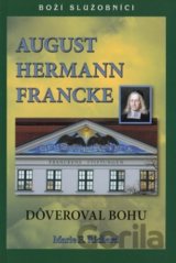 August Hermann Francke - Dôveroval Bohu