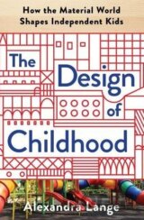 The Design of Childhood