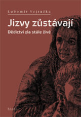 Jizvy zůstávají - Dědictví zla stále živé