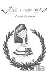 Život v mojich rukách
