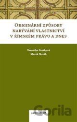 Originární způsoby nabývání vlastnictví v římském právu a dnes