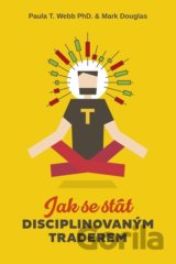 Jak se stát disciplinovaným traderem