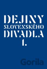 Dejiny slovenského divadla I.
