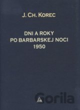 Dni a roky po barbarskej noci 1950