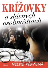 Krížovky o slávnych osobnostiach – veľké písmená