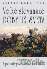 Veľké slovanské dobytie sveta