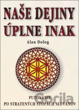 Naše dejiny úplne inak