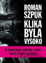 Klika byla vysoko