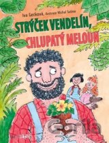 Strýček Vendelín, chlupatý meloun