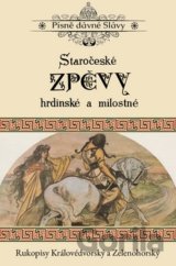 Staročeské zpěvy hrdinské a milostné