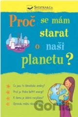 Proč se mám starat o naši planetu?