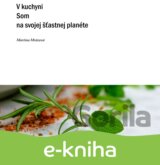 V kuchyni som na svojej šťastnej planéte
