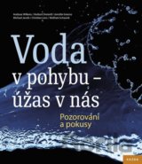 Voda v pohybu - úžas v nás