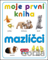 Moje první kniha Mazlíčci